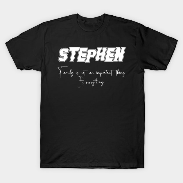Stephen Second Name, Stephen Family Name, Stephen Middle Name T-Shirt by Tanjania